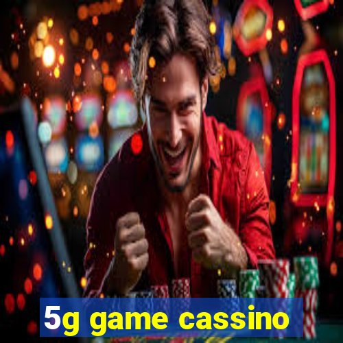 5g game cassino