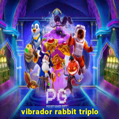 vibrador rabbit triplo