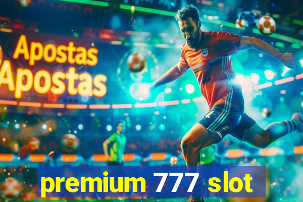 premium 777 slot