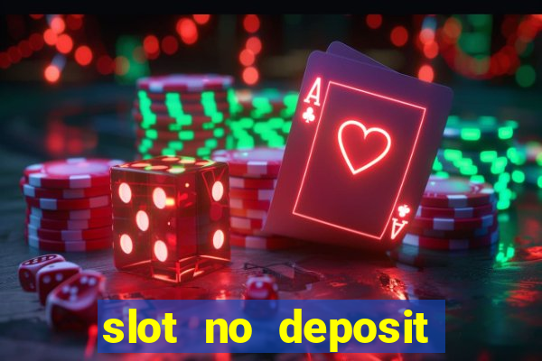 slot no deposit bonus codes