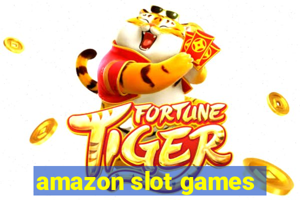 amazon slot games