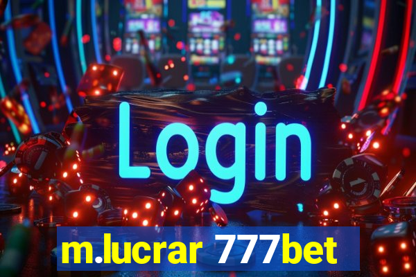 m.lucrar 777bet