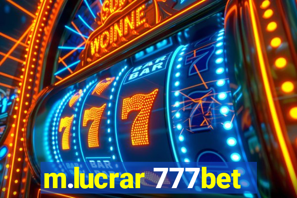 m.lucrar 777bet