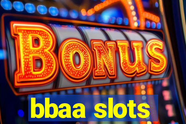 bbaa slots