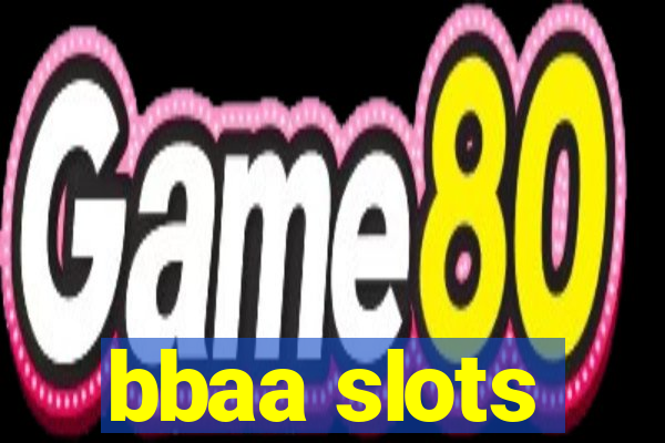 bbaa slots