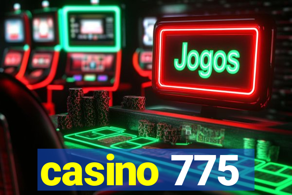 casino 775