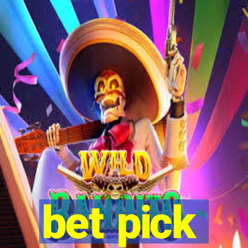 bet pick