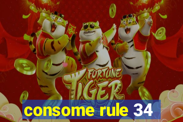 consome rule 34