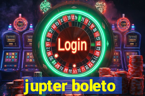 jupter boleto