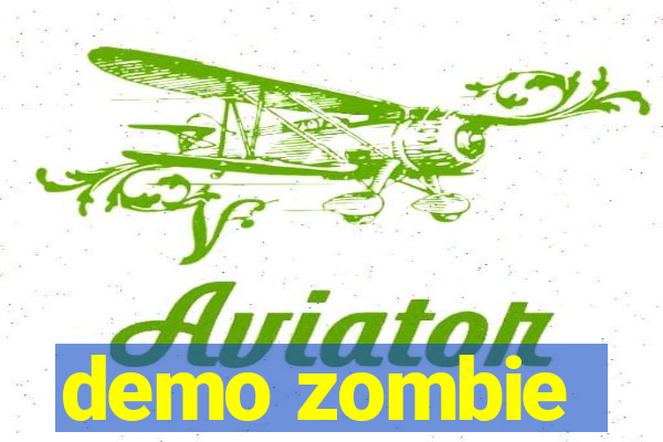 demo zombie