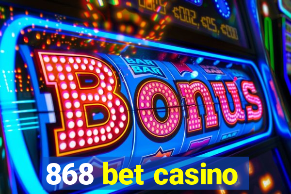 868 bet casino