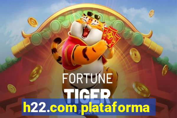 h22.com plataforma