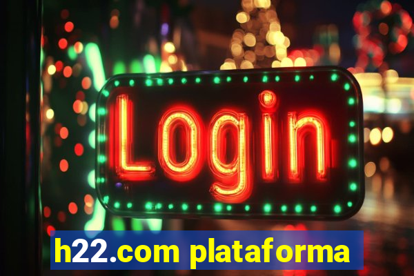 h22.com plataforma