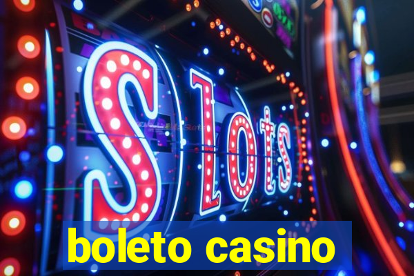 boleto casino