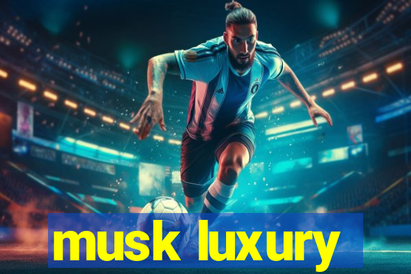 musk luxury