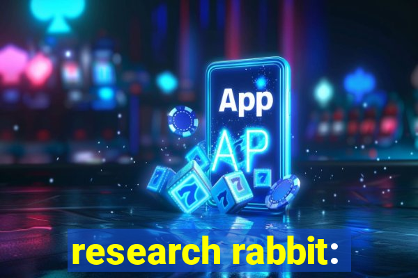 research rabbit: