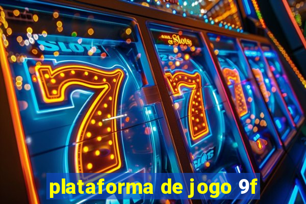 plataforma de jogo 9f