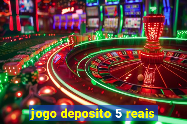 jogo deposito 5 reais