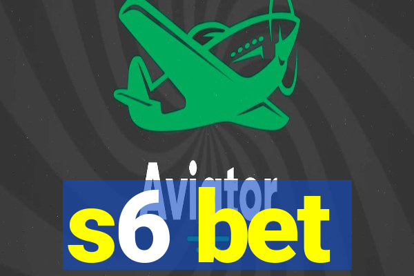 s6 bet