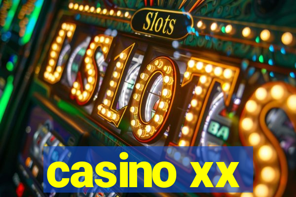 casino xx