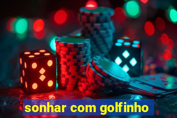 sonhar com golfinho