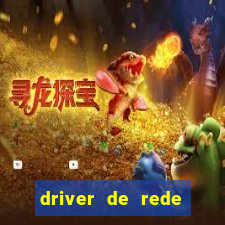 driver de rede windows 7 32 bits