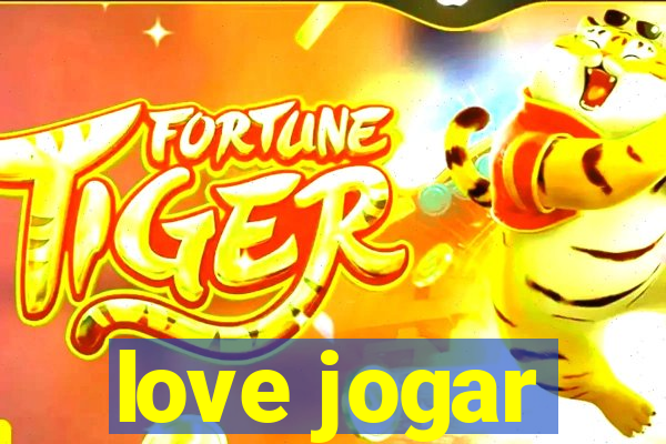 love jogar