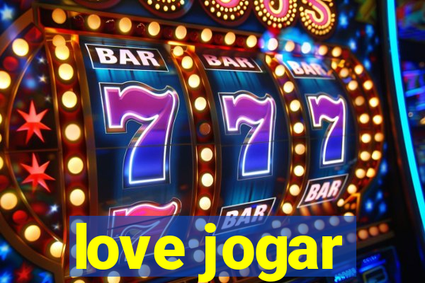 love jogar