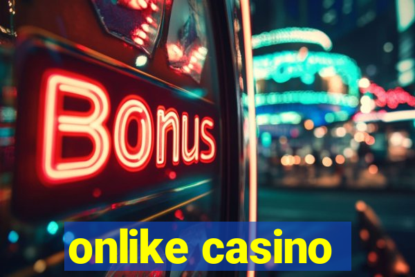 onlike casino