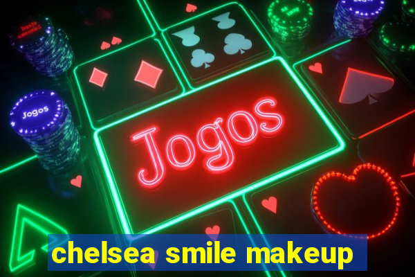 chelsea smile makeup