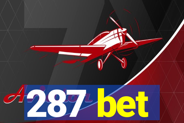 287 bet