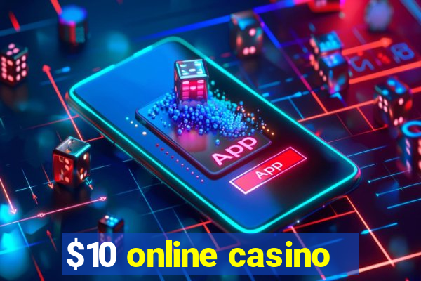 $10 online casino