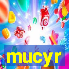 mucyr