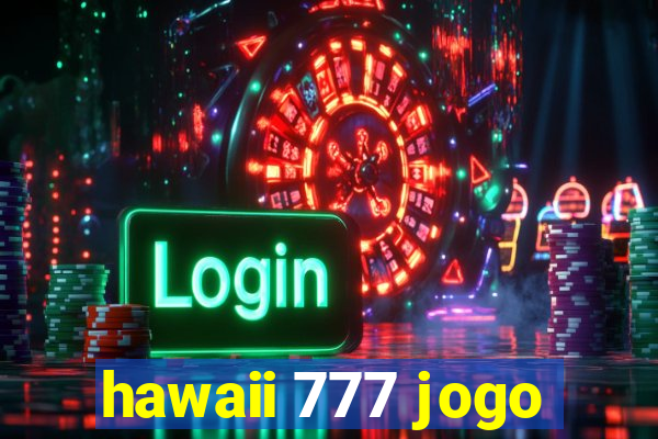 hawaii 777 jogo