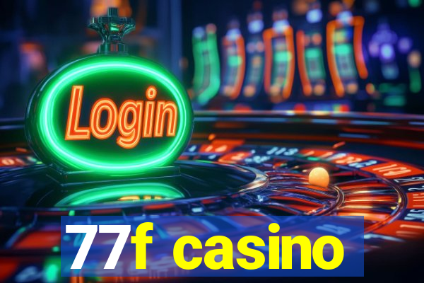 77f casino