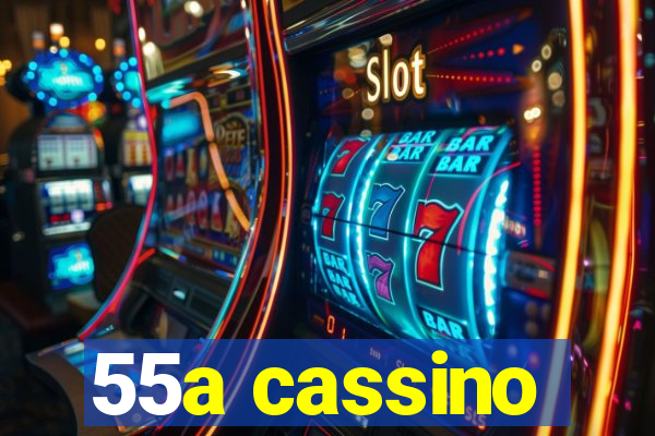 55a cassino