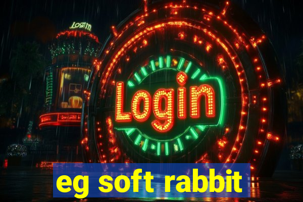 eg soft rabbit