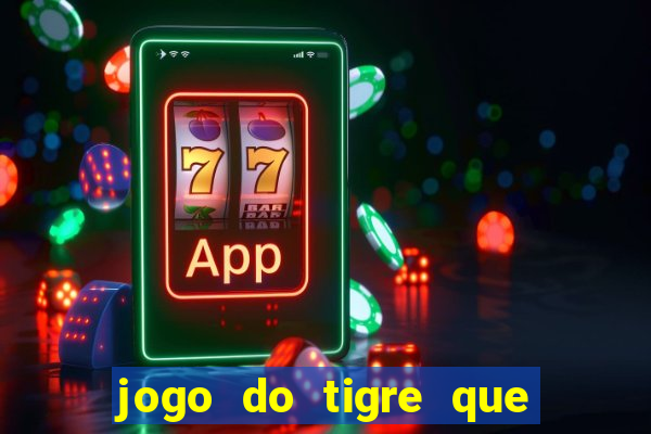 jogo do tigre que ganha b?nus ao se cadastrar