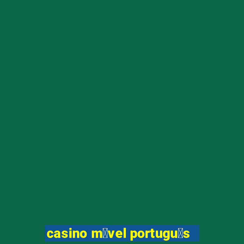 casino m贸vel portugu锚s