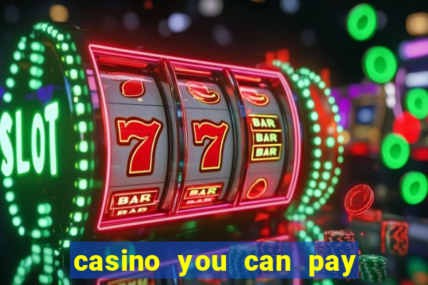 casino you can pay with phone bill