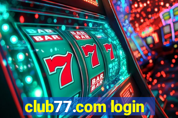 club77.com login