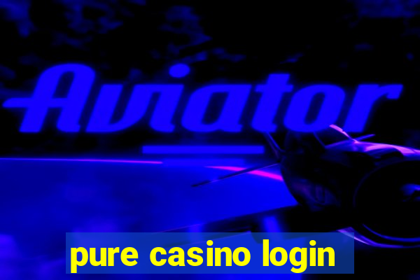 pure casino login