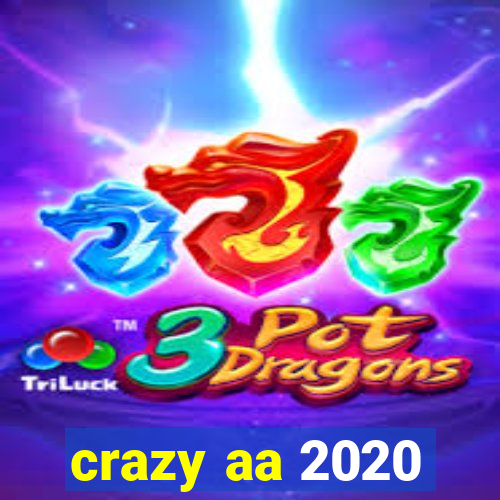 crazy aa 2020