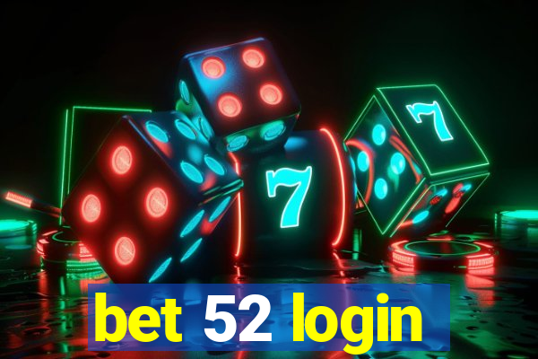 bet 52 login