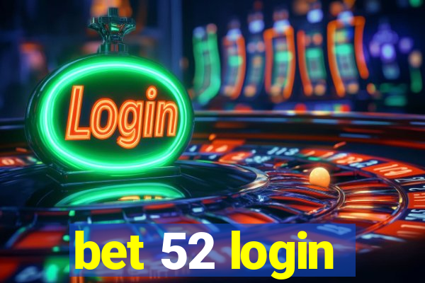 bet 52 login