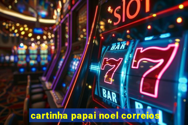 cartinha papai noel correios