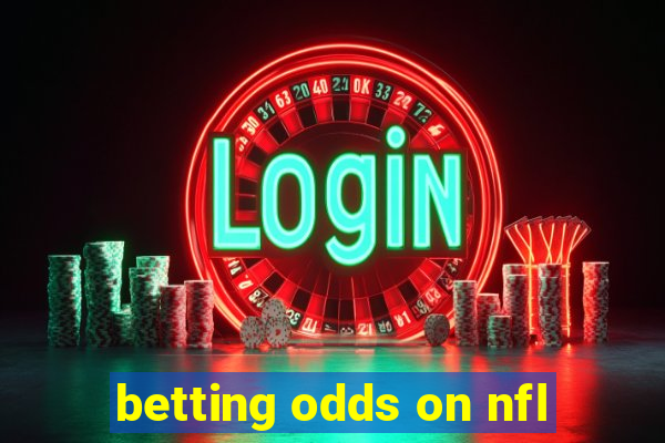 betting odds on nfl