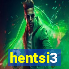 hentsi3