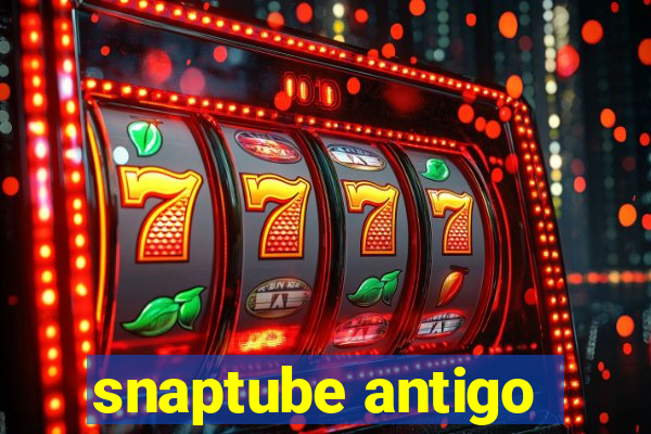 snaptube antigo