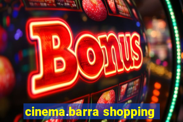 cinema.barra shopping